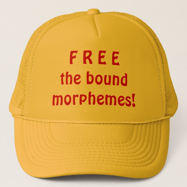 Free the bound morphemes! trucker hat (Front)