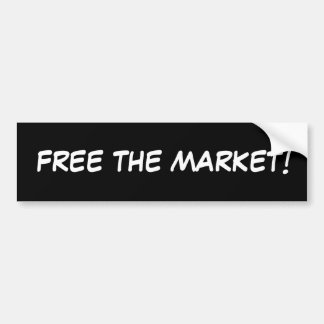 FREE THE MARKET! BUMPER STICKER