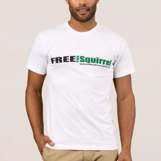 Free the Squirrel w/back copy t-shirt