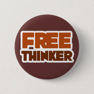 Free Thinker using Logic and Reason 6 Cm Round Badge