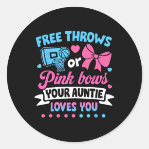 Free Throws Or Pink Bows Auntie Loves You Byby  Classic Round Sticker
