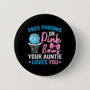 Free Throws Or Pink Bows Auntie Loves You Gender R 6 Cm Round Badge