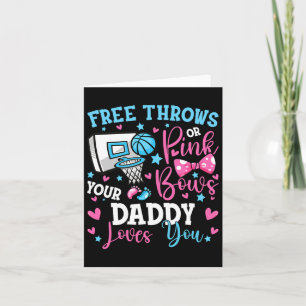 Free Throws Or Pink Bows Daddy Loves You Cute Gend Card