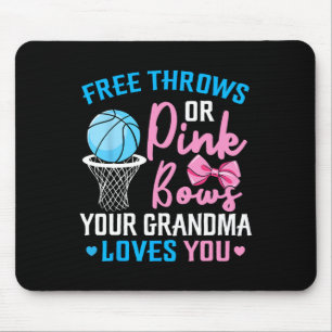 Free Throws Or Pink Bows Grandma Loves You Gender Mouse Mat