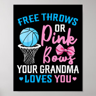 Free Throws or Pink Bows Grandma Loves You Gender  Poster