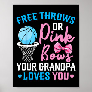 Free Throws Or Pink Bows Grandpa Loves You Gender  Poster