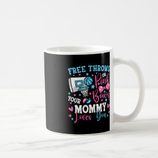 Free Throws or Pink Bows Mummy Loves You Cute Gend Coffee Mug