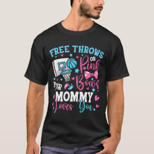 Free Throws or Pink Bows Mummy Loves You Cute Gend T-Shirt