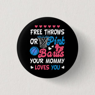 Free Throws or Pink Bows Mummy Loves You funny Gen 3 Cm Round Badge