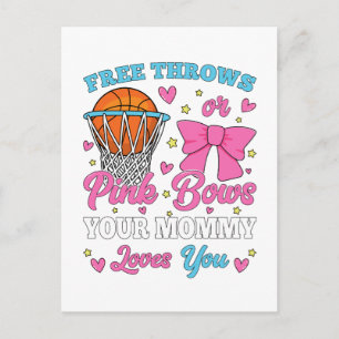 Free Throws or Pink Bows Mummy Loves You Postcard