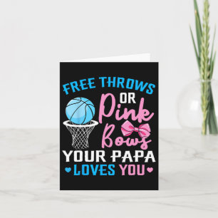 Free Throws Or Pink Bows Papa Loves You Gender Rev Card