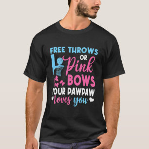 Free Throws Or Pink Bows Pawpaw Loves You Gender R T-Shirt
