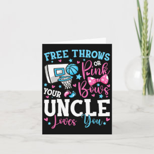 Free Throws Or Pink Bows Uncle Loves You Cute Gend Card