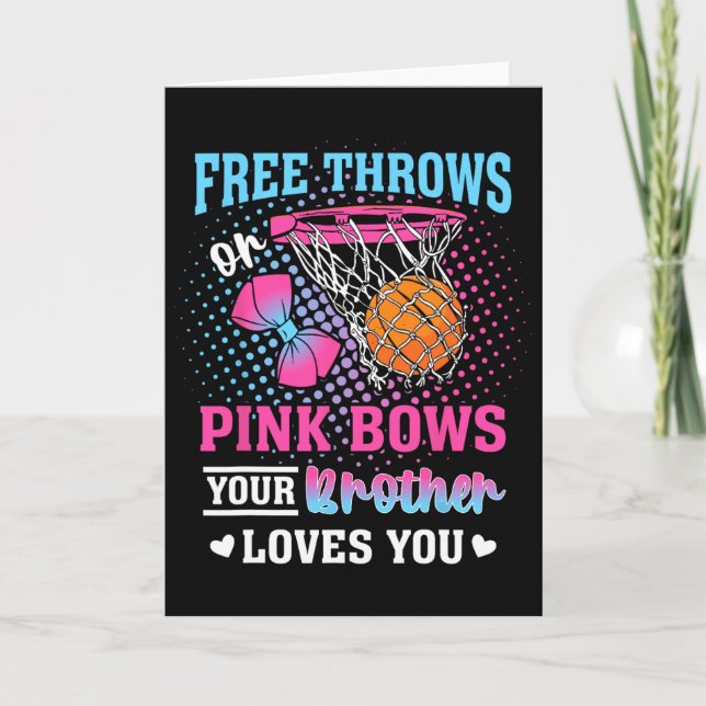 Free Throws Or Pink Bows Your Brother Loves You Ge Card (Front)