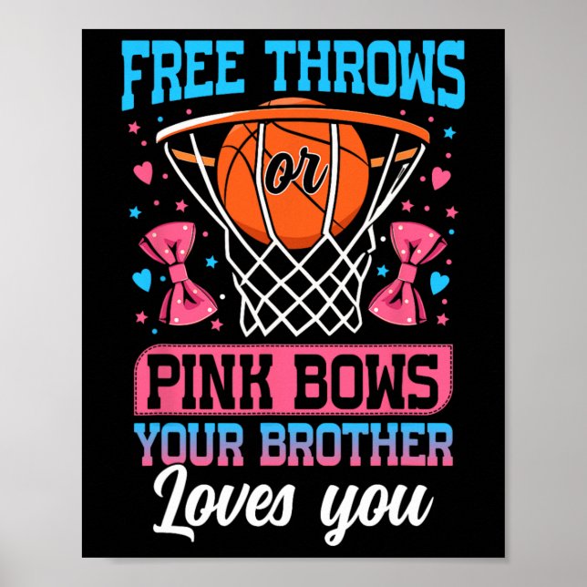 Free Throws Or Pink Bows Your Brother Loves You Ge Poster (Front)