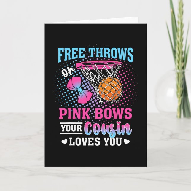 Free Throws Or Pink Bows Your Cousin Loves You Gen Card (Front)