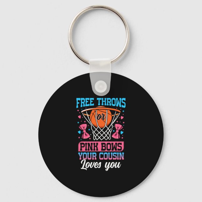 Free Throws Or Pink Bows Your Cousin Loves You Gen Key Ring (Front)