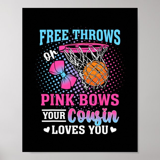 Free Throws Or Pink Bows Your Cousin Loves You Gen Poster (Front)
