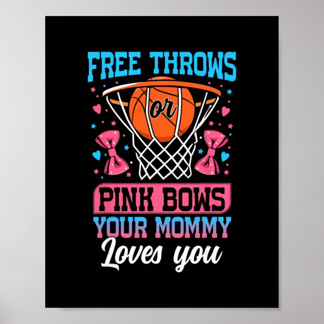 Free Throws Or Pink Bows Your Mummy Loves You Gend Poster (Front)