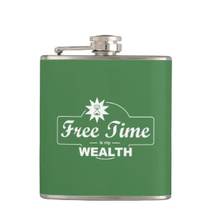 Free Time Is My Wealth Hip Flask