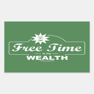 Free Time Is My Wealth Rectangular Sticker