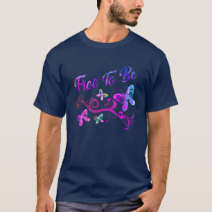 Free To Be T-Shirt