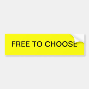 FREE TO CHOOSE BUMPER STICKER