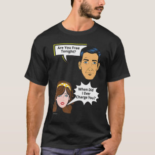 Free Tonight When Did I Charge Relationship 1 T-Shirt