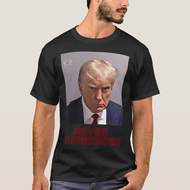 Free Trump - Never Surrender T-Shirt (Front)
