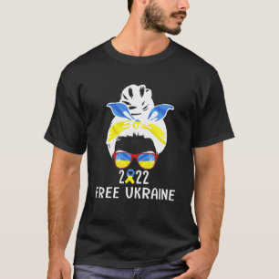 Free Ukraine 2022 Messy Bun Ukrainian Flag T-Shirt