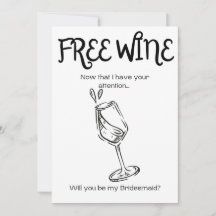 Free Wine - Bridesmaid Proposal
