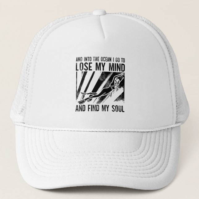 Freediving Lose My Mind And Find My Soul Freediver Trucker Hat (Front)