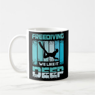 Freediving we like it deep  coffee mug
