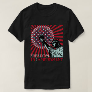 Freedom 14th Amendment T-Shirt