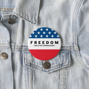 Freedom A True Patriot 7.5 Cm Round Badge