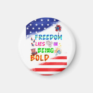 Freedom Accessories Lies In Being Bold Magnet