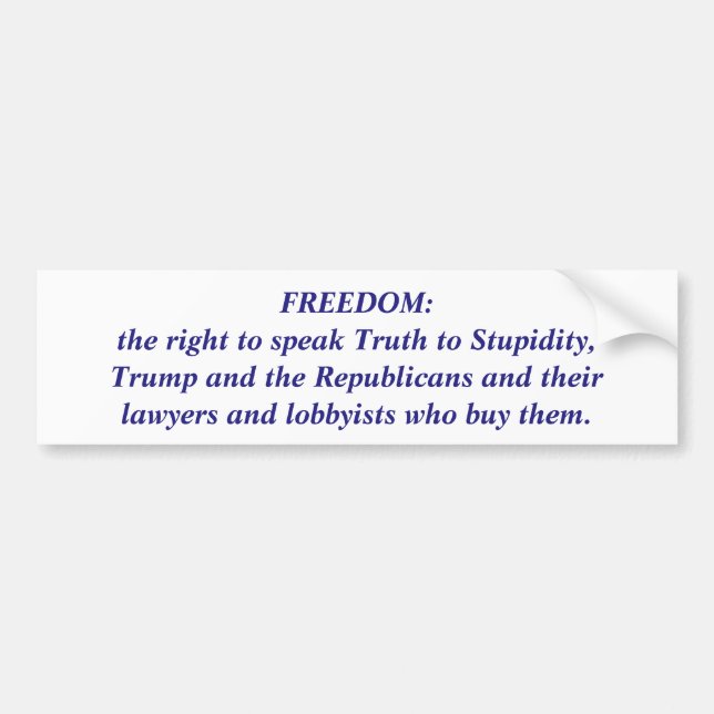 Freedom bumper sticker: Anti-Trump Bumper Sticker (Front)