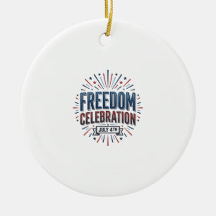 Freedom Celebration July 4th Patriotic Shirt Desig Ceramic Tree Decoration