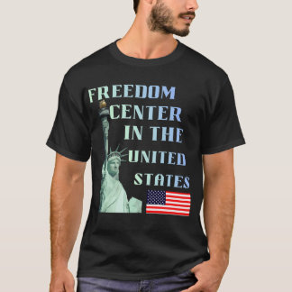 Freedom Centre in the United States Patriotic Free T-Shirt