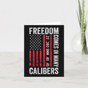 Freedom Comes In Many Calibres - Funny Pro Gun (on Card