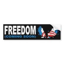 FREEDOM (COMING SOON) - Anti-Obama Bumper Sticker