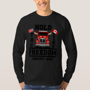 Freedom Convoy 2022 Hold The Line American Canadia T-Shirt