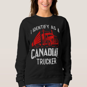 Freedom Convoy 2022 I Identify As Canadian Trucker Sweatshirt