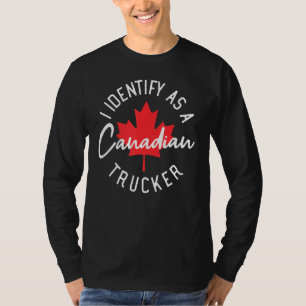 Freedom Convoy 2022 I Identify As Canadian Trucker T-Shirt