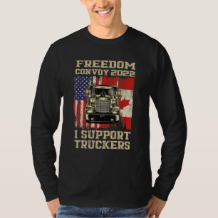 Freedom Convoy 2022 I Support Truckers American Ca T-Shirt