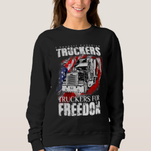 Freedom Convoy 2022 In Support Of Truckers Mandate Sweatshirt