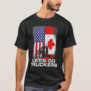 Freedom Convoy 2022 Let S Go Truckers Mandate Supp T-Shirt