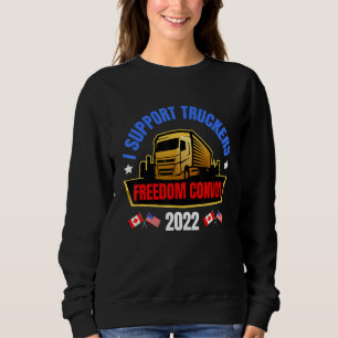 Freedom Convoy 2022 Supporter I Support Canadian T Sweatshirt