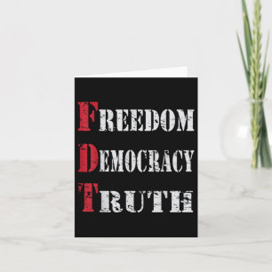 Freedom Democracy & Truth _ Foxtrots-deltas-ta Card