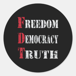 Freedom Democracy & Truth _ Foxtrots-deltas-ta Classic Round Sticker